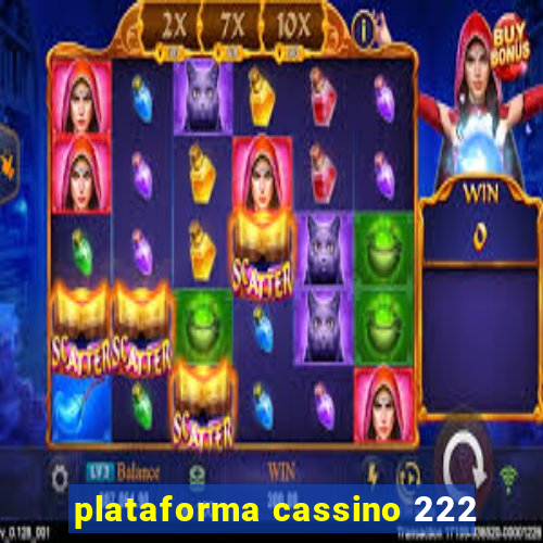 plataforma cassino 222